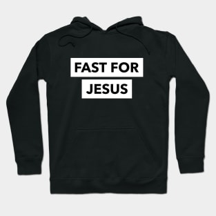 Fasting For Jesus Hoodie